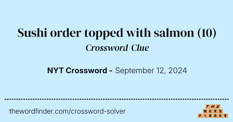 Sushi order topped with salmon crossword clue image