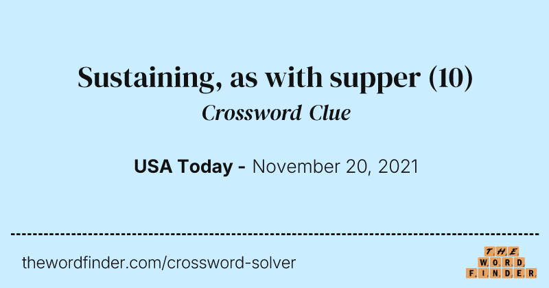 Sustaining, as with supper crossword clue image