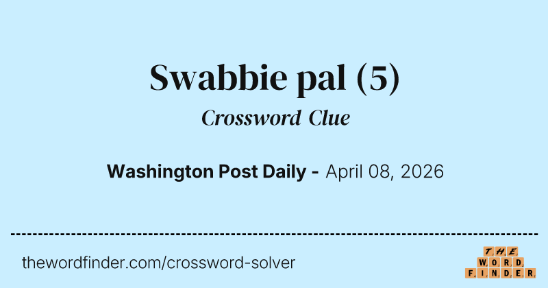 Swabbie pal crossword clue image