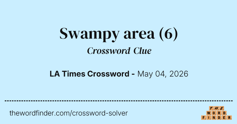 Swampy area crossword clue image