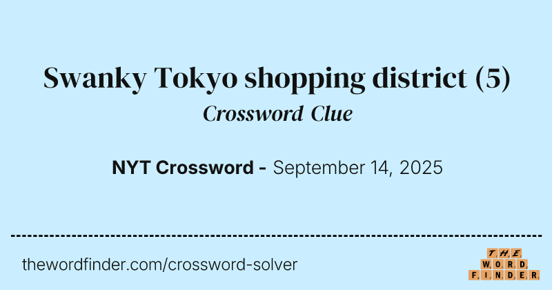 Swanky Tokyo shopping district crossword clue image