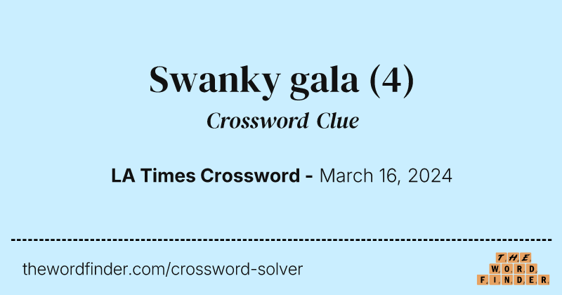 Swanky gala crossword clue image