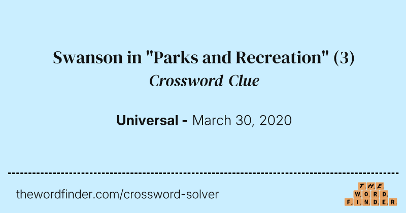 Swanson in "Parks and Recreation" crossword clue image
