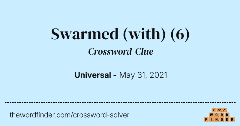 Swarmed (with) crossword clue image