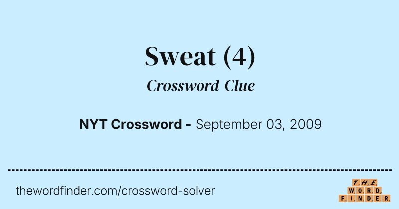 Sweat crossword clue image