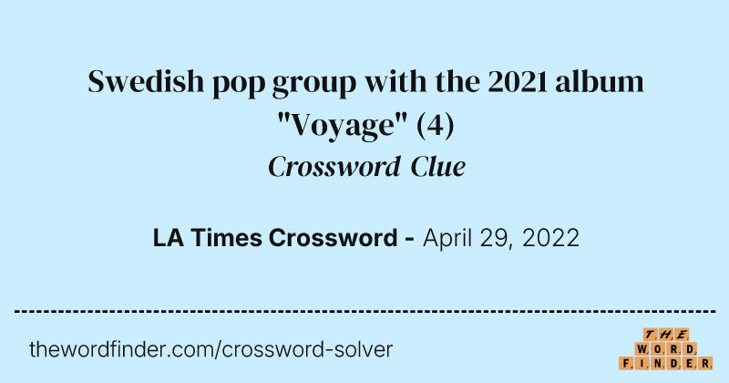 Swedish pop group with the 2021 album "Voyage" crossword clue image