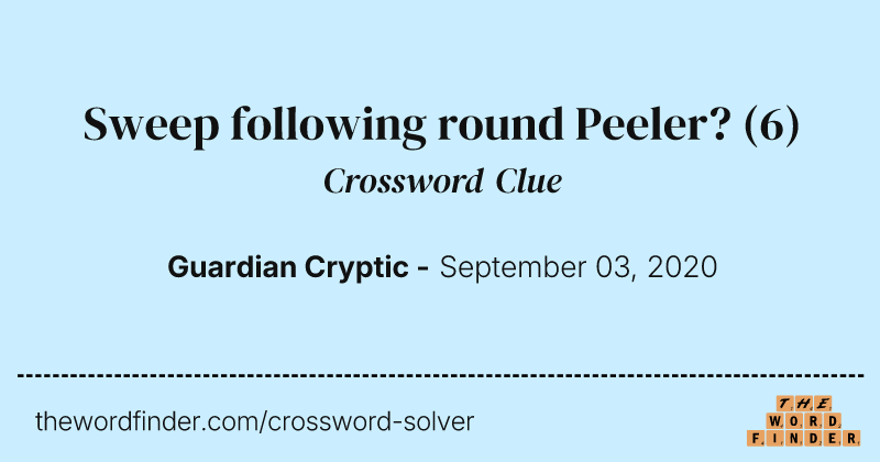 Sweep following round Peeler? crossword clue image