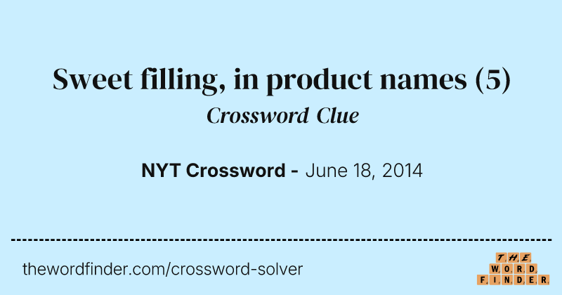 Sweet filling, in product names crossword clue image