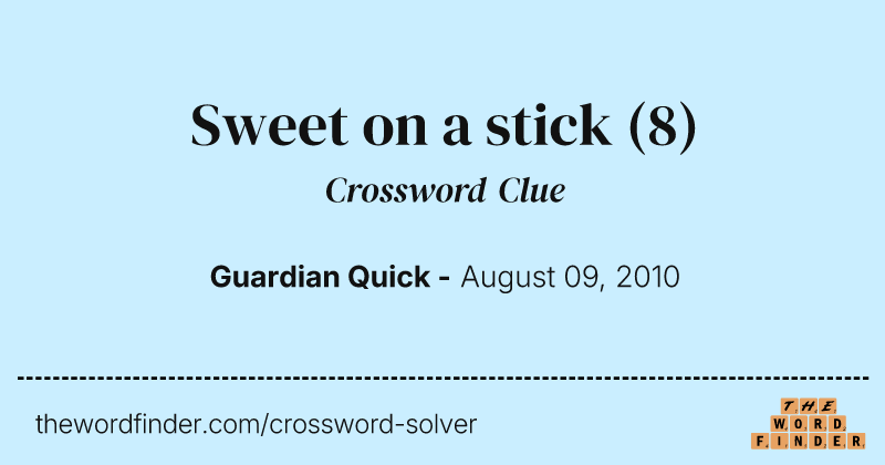 Sweet on a stick crossword clue image