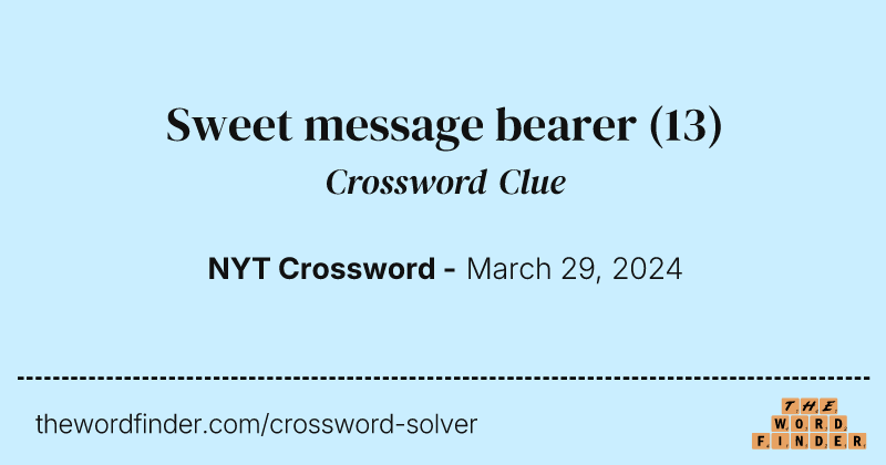 Sweet message bearer crossword clue image