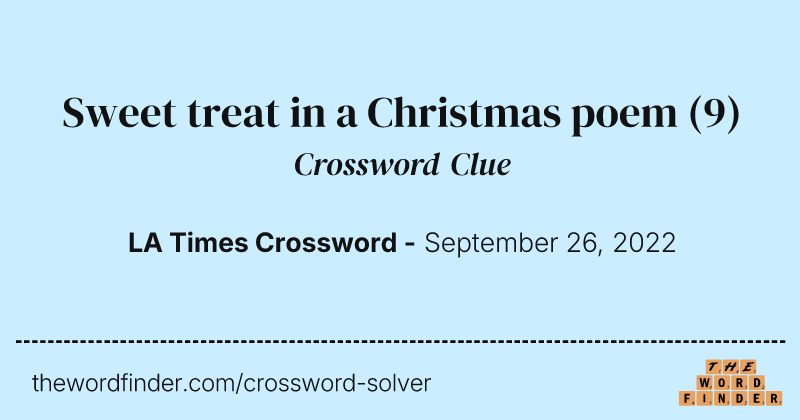 Sweet treat in a Christmas poem crossword clue image