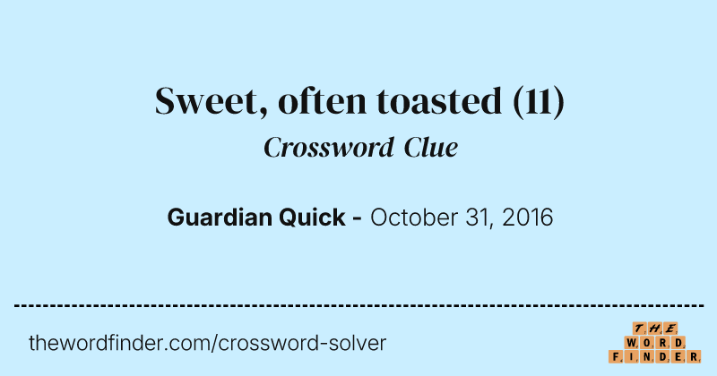Sweet, often toasted crossword clue image