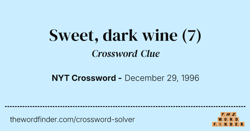 Sweet, dark wine crossword clue image