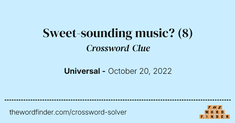 Sweet-sounding music? crossword clue image