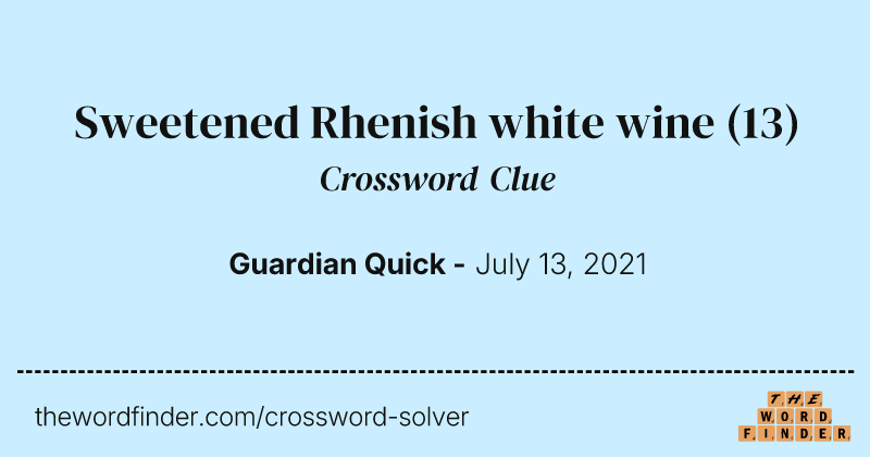 Sweetened Rhenish white wine crossword clue image