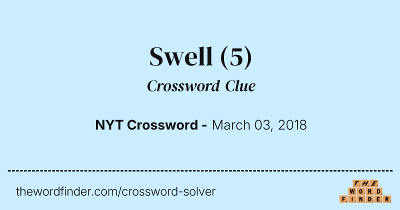 Swell crossword clue image