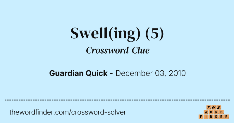 Swell(ing) crossword clue image