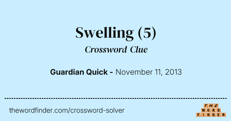 Swelling crossword clue image
