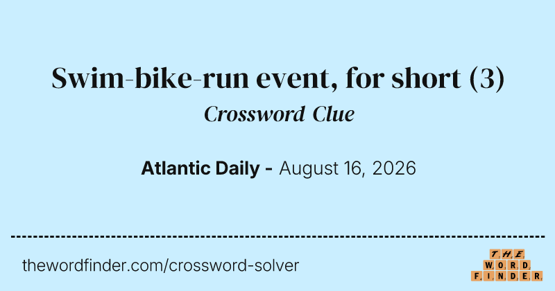 Swim-bike-run event, for short crossword clue image