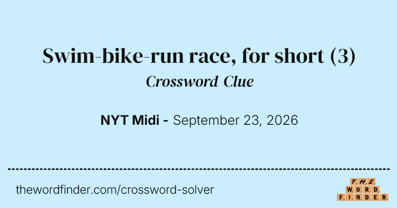 Swim-bike-run race, for short crossword clue image