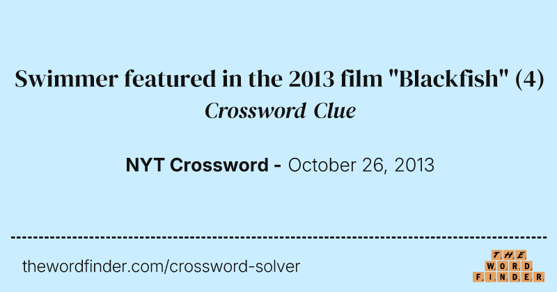 Swimmer featured in the 2013 film "Blackfish" crossword clue image