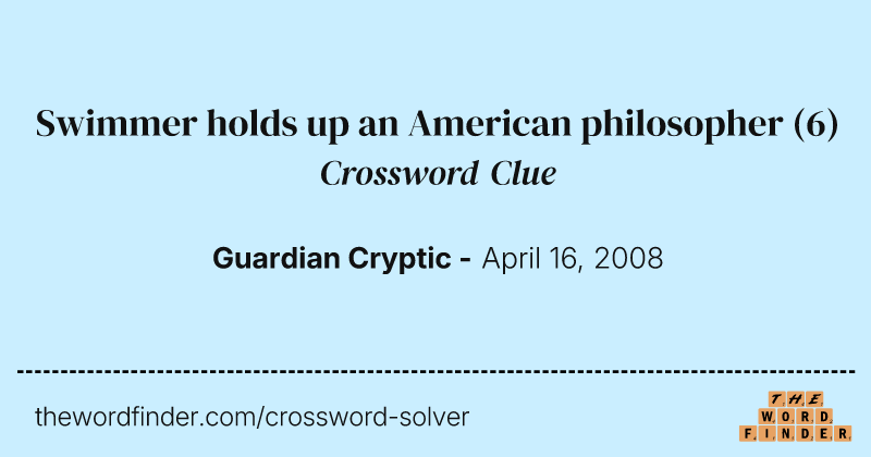 Swimmer holds up an American philosopher crossword clue image