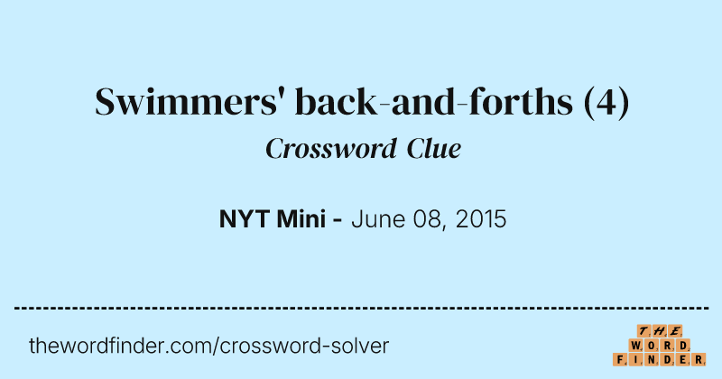 Swimmers' back-and-forths crossword clue image