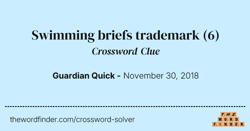 Swimming briefs trademark crossword clue image