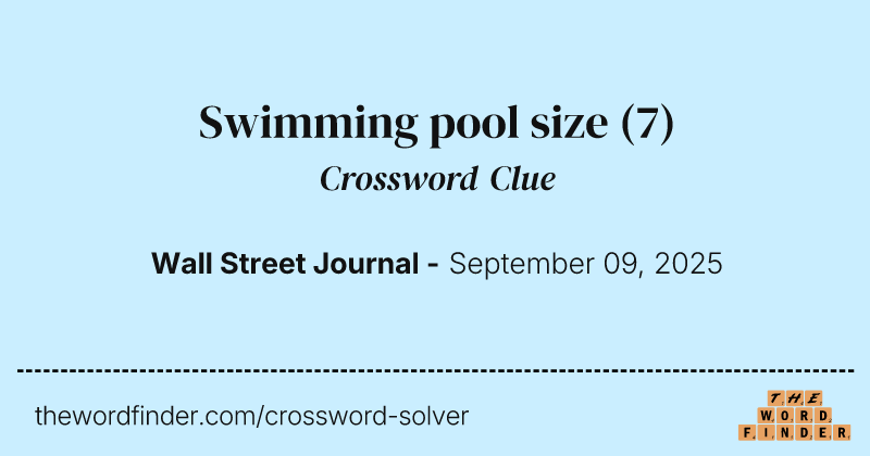 Swimming pool size crossword clue image