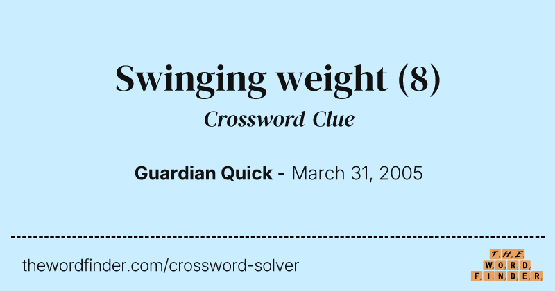Swinging weight crossword clue image