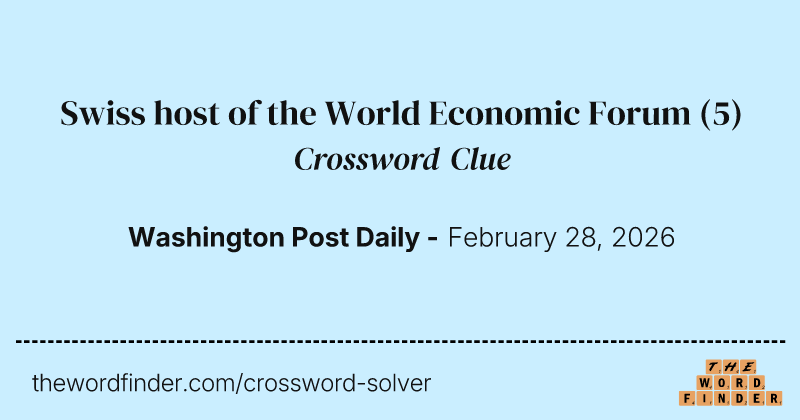 Swiss host of the World Economic Forum crossword clue image