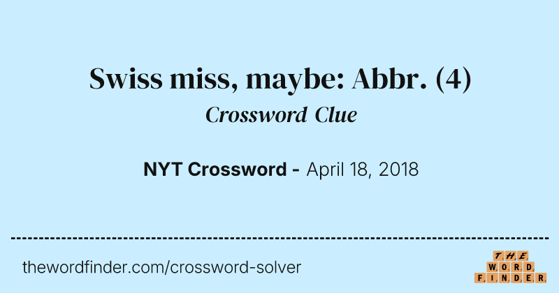 Swiss miss, maybe: Abbr. crossword clue image