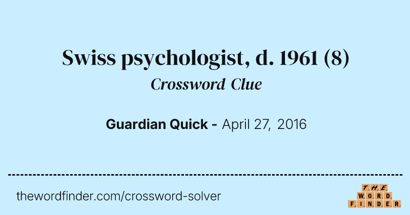 Swiss psychologist, d. 1961 crossword clue image