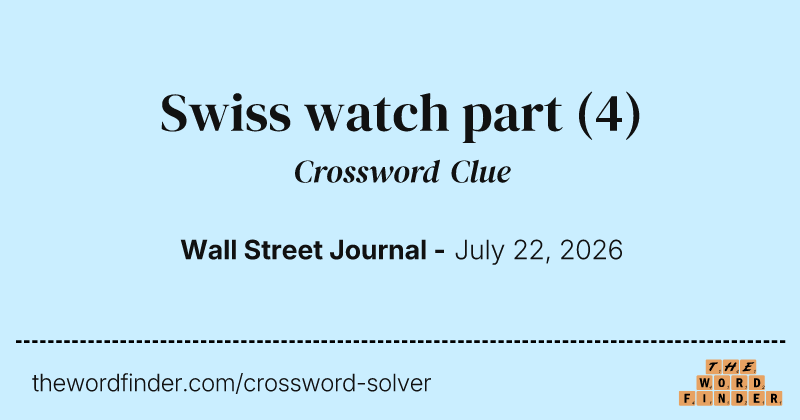 Swiss watch part crossword clue image