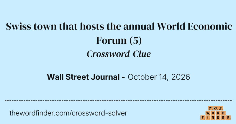 Swiss town that hosts the annual World Economic Forum crossword clue image