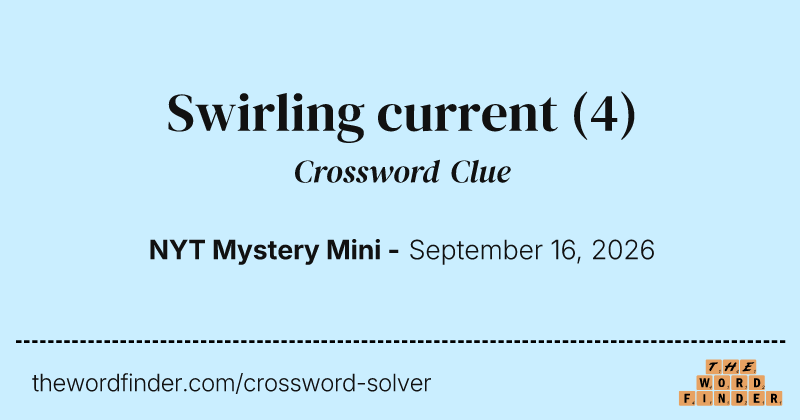 Swirling current crossword clue image