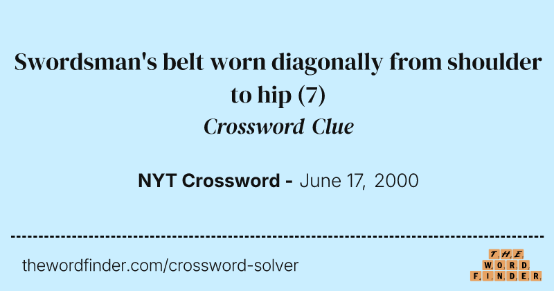 Swordsman's belt worn diagonally from shoulder to hip crossword clue image