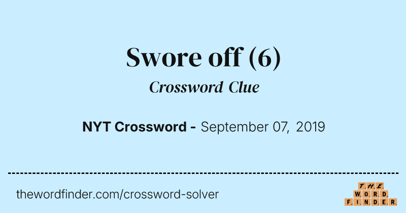 Swore off crossword clue image