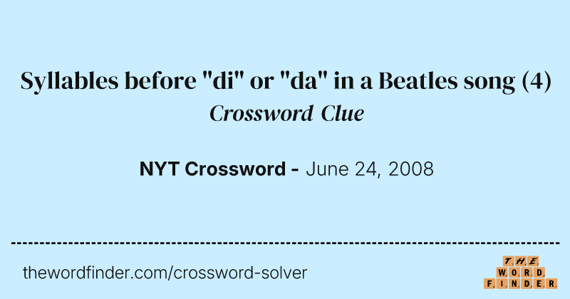 Syllables before "di" or "da" in a Beatles song crossword clue image