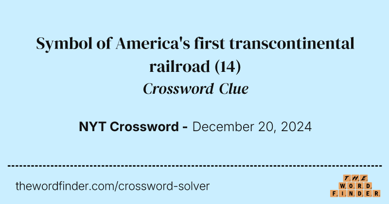 Symbol of America's first transcontinental railroad crossword clue image