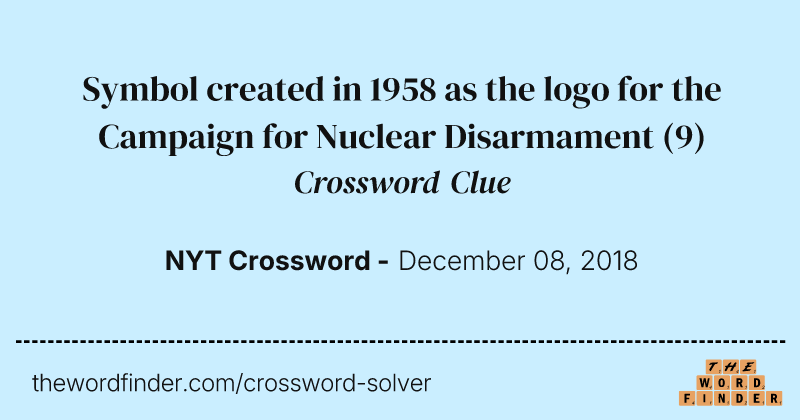 Symbol created in 1958 as the logo for the Campaign for Nuclear Disarmament crossword clue image