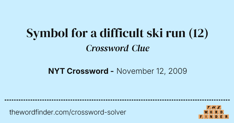 Symbol for a difficult ski run crossword clue image