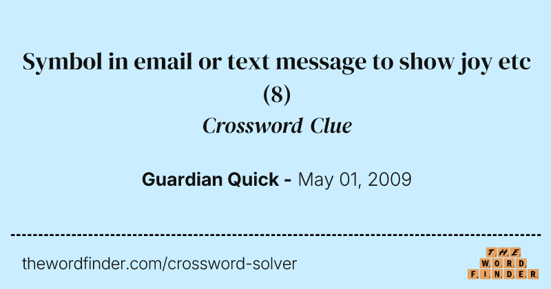 Symbol in email or text message to show joy etc crossword clue image