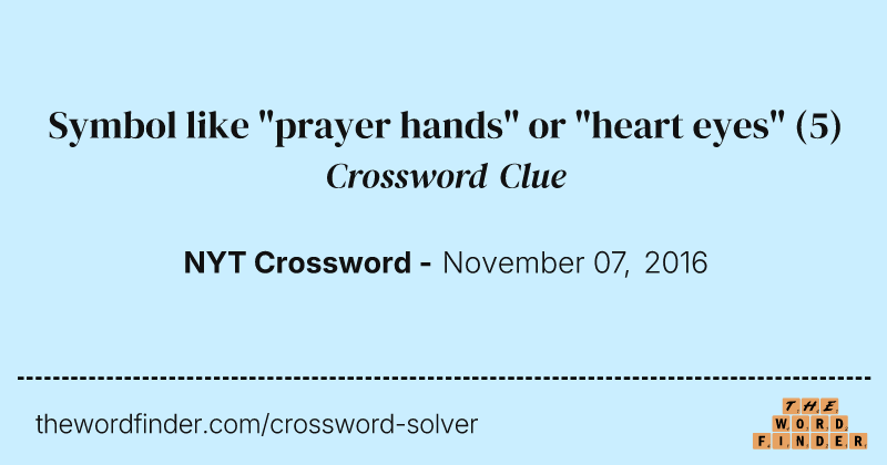 Symbol like "prayer hands" or "heart eyes" crossword clue image