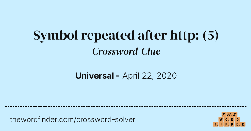 Symbol repeated after http: crossword clue image