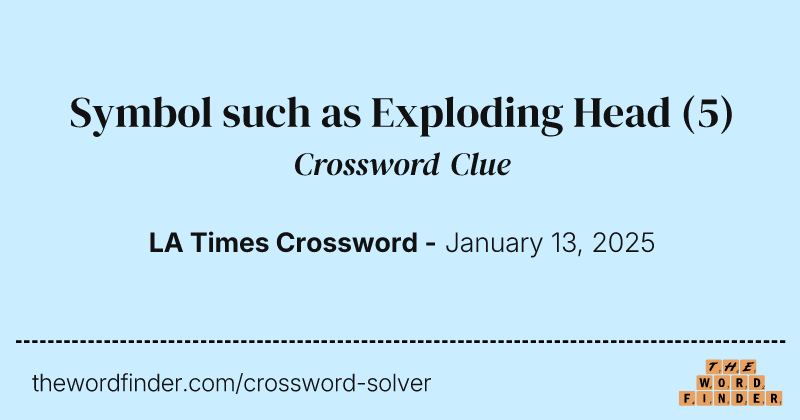 Symbol such as Exploding Head crossword clue image