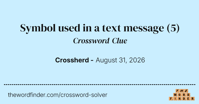 Symbol used in a text message crossword clue image