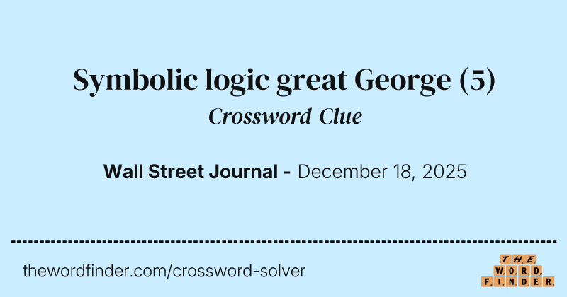 Symbolic logic great George crossword clue image