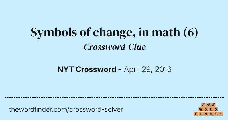 Symbols of change, in math crossword clue image