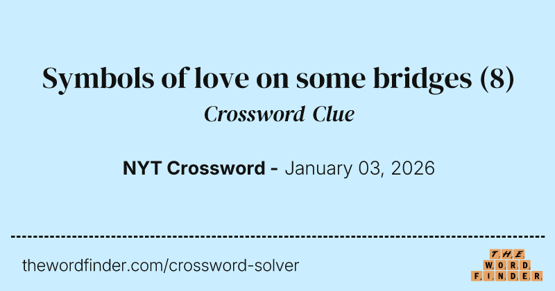 Symbols of love on some bridges crossword clue image